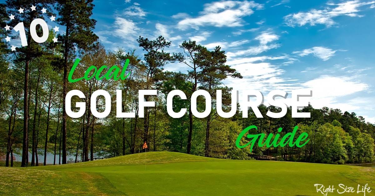 Top Ten Local Golf Courses - Right Size Life