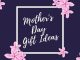 Top Ten Local Mother’s Day Ideas 2022 Mother's Day Ideas 2022