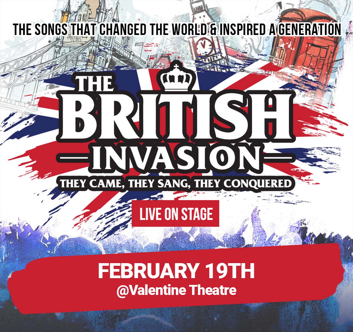 The British Invasion Tour Valentine Theatre